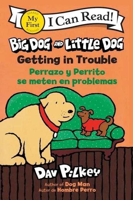 BIG DOG AND LITTLE DOG TP GETTING IN TROUBLE PERRAZO Y PERRITO SE METEN EN PROBLEMA (Bilingual Language Edition) #1